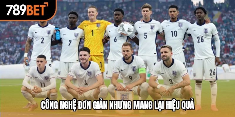 Công nghệ đơn giản nhưng mang lại hiệu quả