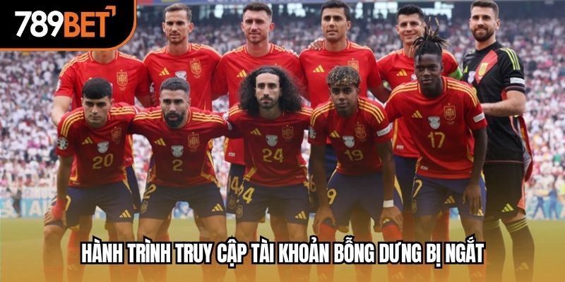 Hành trình truy cập tài khoản bỗng dưng bị ngắt