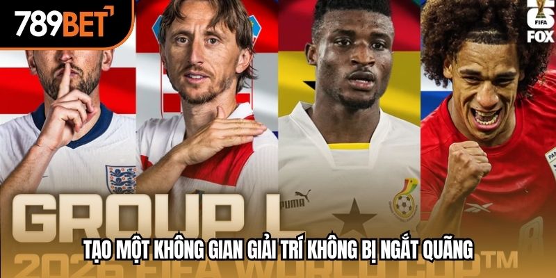 Tạo một không gian giải trí không bị ngắt quãng