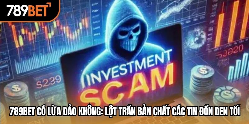 789bet có lừa đảo không