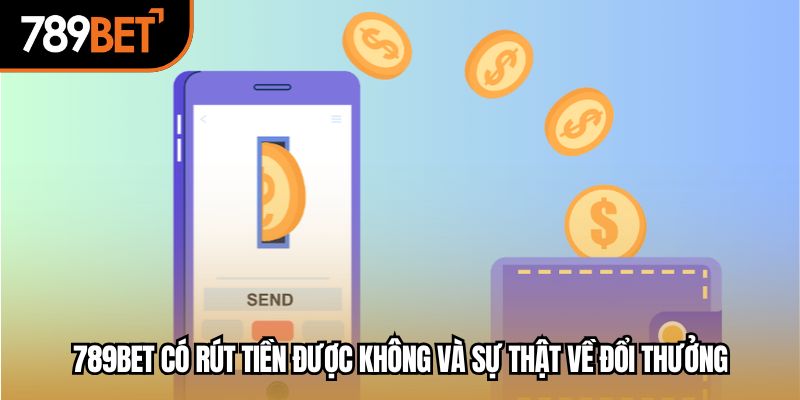 789bet có rút tiền được không