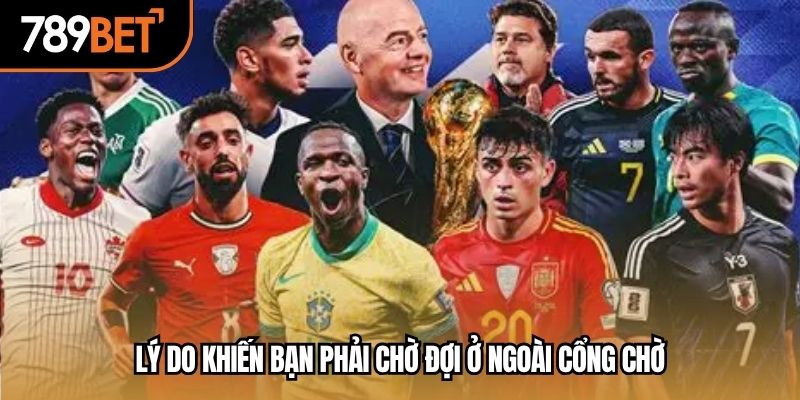 Lý do khiến bạn phải chờ đợi ở ngoài cổng chờ