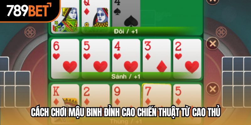 cách chơi mậu binh tại nhà cái 789bet