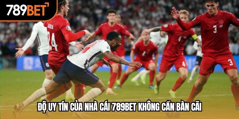 Độ uy tín của nhà cái 789BET không cần bàn cãi