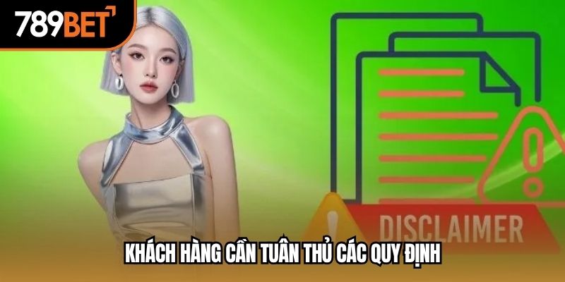 Khách hàng cần tuân thủ các quy định