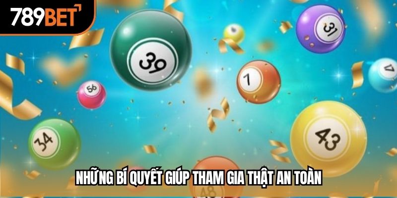 Những bí quyết giúp tham gia thật an toàn