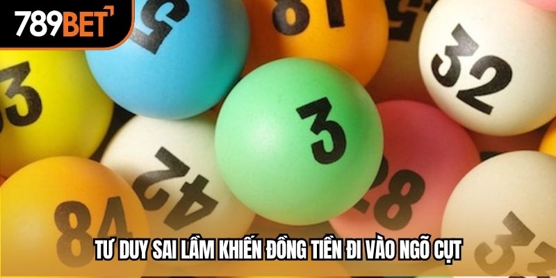 Tư duy sai lầm khiến đồng tiền đi vào ngõ cụt