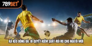 xả kèo bóng đá