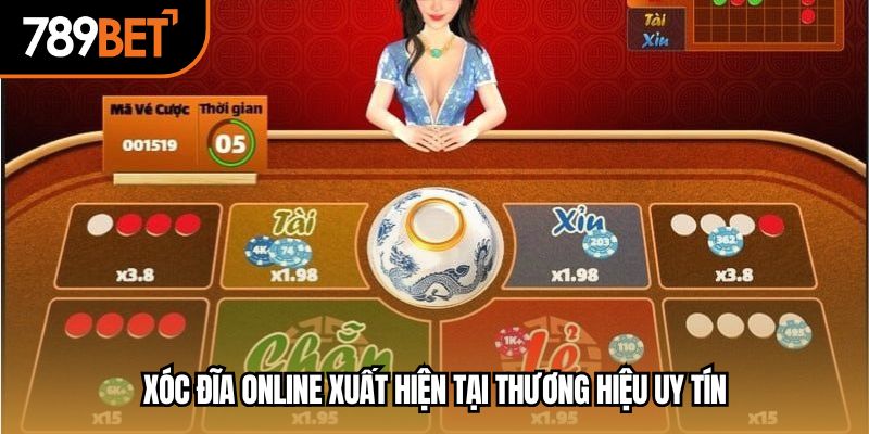 Xóc đĩa online xuất hiện tại thương hiệu uy tín